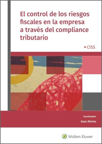 El control de los riesgos fiscales en la empresa a través del compliance tributario