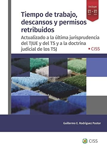 Tiempo de trabajo, descansos y permisos retribuidos