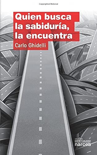 Quien busca la sabiduría, la encuentra