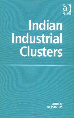 INDIAN INDUSTRIAL CLUSTERS; ED. BY KESHAB DAS