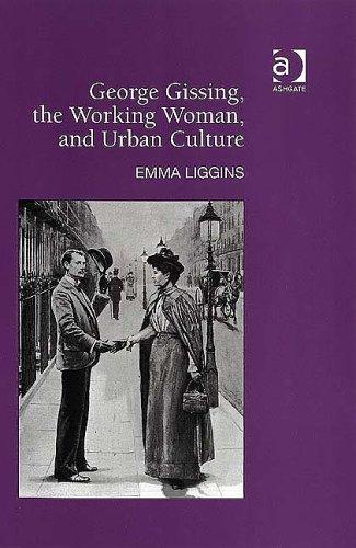 George Gissing, the working woman, and urban culture