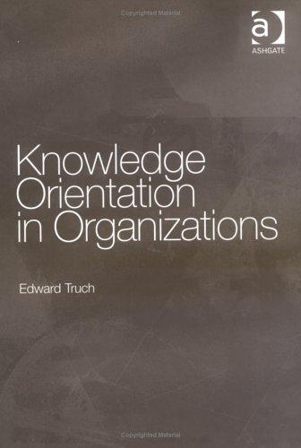 Knowledge Orientation of Organizations