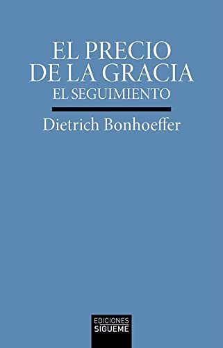 El precio de la gracia. El seguimiento