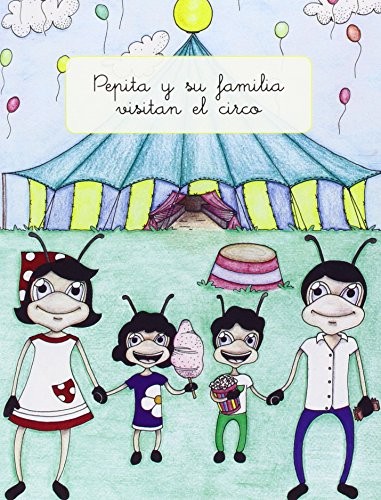 PEPITA Y SU FAMILIA VISITAN EL CIRCO