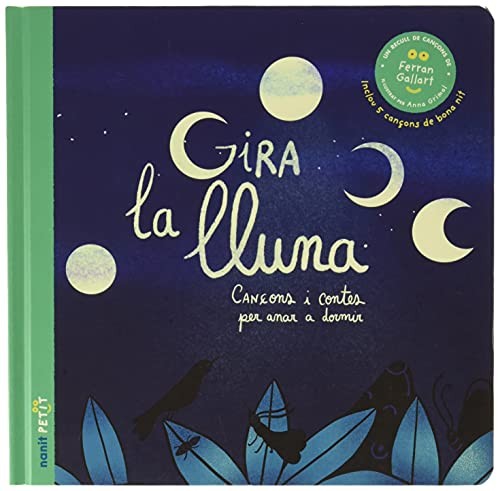 Gira la lluna cançons i contes per anar a dormir