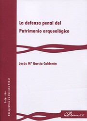 La defensa penal del Patrimonio arqueológico