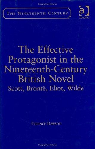 The Effective Protagonist in the Nineteenth-Century British Novel