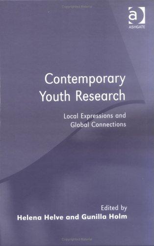 CONTEMPORARY YOUTH RESEARCH: LOCAL EXPRESSIONS AND GLOBAL CONNECTIONS; ED. BY HELENA HELVE