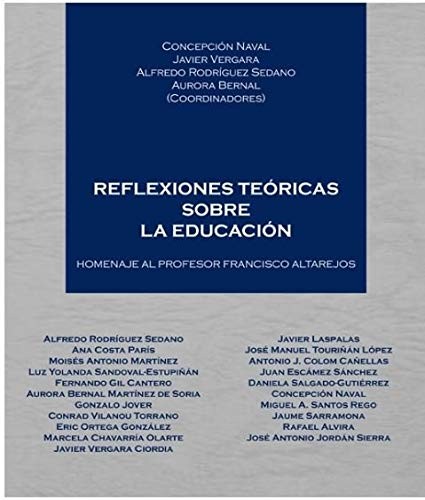 Reflexiones teóricas sobre la educación. Homenaje al profesor Francisco Altarejos