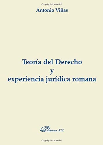 Teoría del Derecho y experiencia jurídica romana