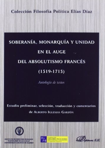 Soberanía, monarquía y unidad en el auge del absolutismo francés. 1519-1715