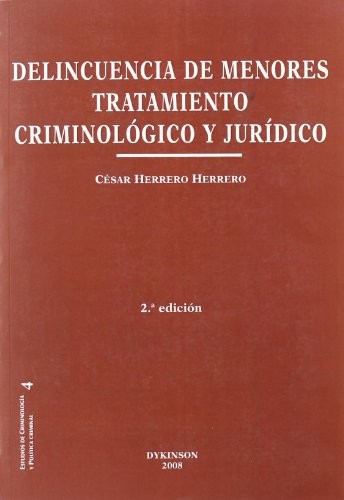Delincuencia de menores. Tratamiento criminológico y jurídico