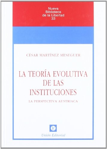 LA TEORÍA EVOLUTIVA DE LAS INSTITUCIONES