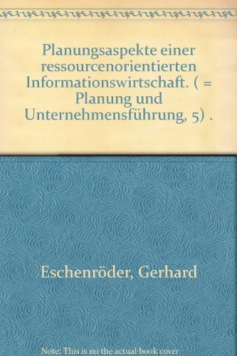 Planungsaspekte einer ressourcenorientierten Informationswirtschaft