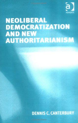 Neoliberal Democratization And New Authoritarianism
