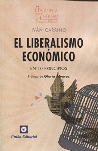 EL LIBERALISMO ECONÓMICO EN 10 PRINCIPIOS