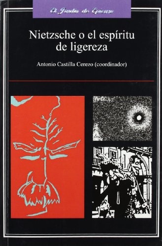 NIETZSCHE O EL ESPÍRITU DE LIGEREZA