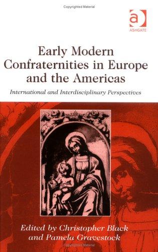 Early Modern Confraternities in Europe And the Americas