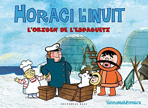 Horaci l'inuit. L'Espagueti