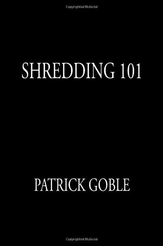 Shredding 101