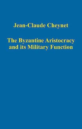 The Byzantine Aristocracy And Its Military Function