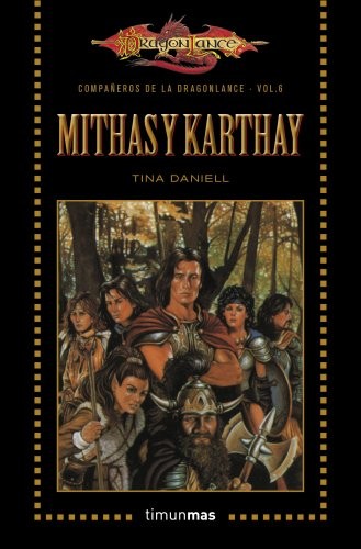 Compañeros de la Dragonlance nº 06/06 Mithas y Karthay