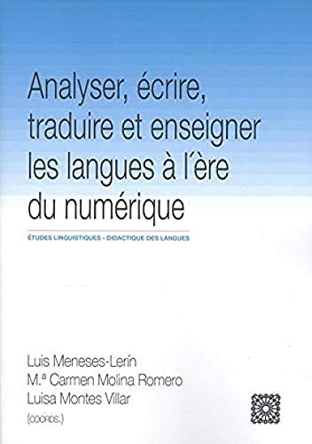Analyser, écrire, trauire et enseigner les langues à l'ère du numérique