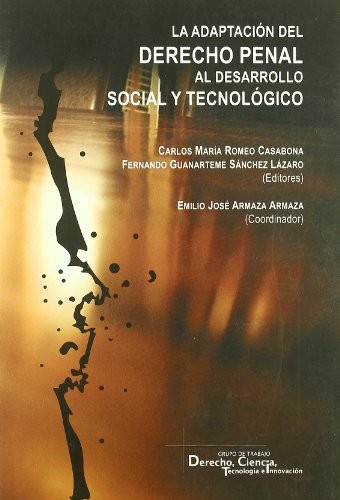 La adaptación del derecho penal al desarrollo social y tecnológico