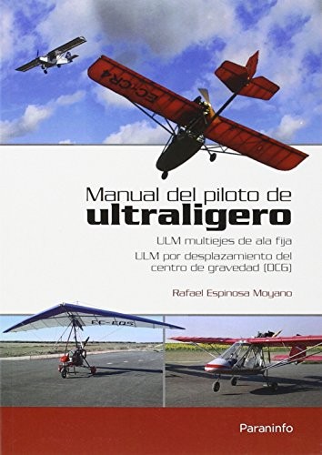 MANUAL DEL PILOTO DE ULTRALIGERO. ULM multiejes de ala fija. ULM por desplazamiento del centro de gravedad
