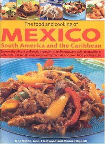 The Food and Cooking of Mexico, South America and the Caribbean