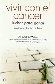 Vivir con el cáncer : luchar para ganar