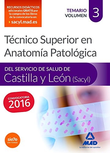 Técnico Superior en Anatomía Patológica, del Servicio de Salud de Castilla y León .