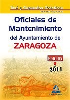 Oficiales de mantenimiento del ayuntamiento de zaragoza. Test materias específicas y supuestos