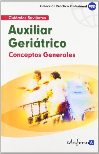 Conceptos generales para auxiliares geriatricos