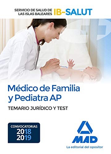 Médico de Familia y Pediatra de Atención Primaria del Servicio de Salud de las Illes Balears . Temario jurídico y test