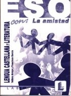 Lengua castellana y literatura con la amistad. ESO