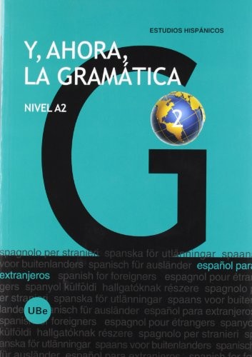 Y, ahora, la gramática 2 - Nivel A2