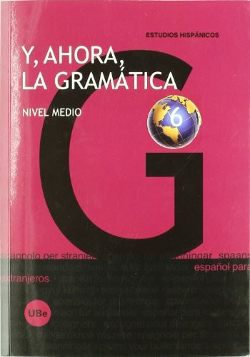 Y, ahora, la gramática 6. Nivel medio