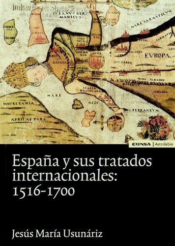 España y sus tratados internacionales, 1516-1700
