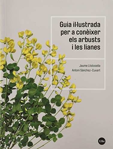 Guia il·lustrada per a conèixer els arbusts i les lianes