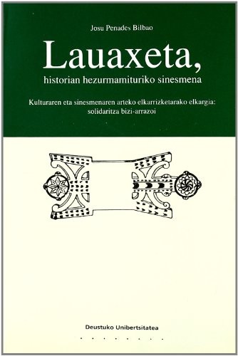 Lauaxeta, historian hezurmamituriko sinesmena : kulturaren eta sinesmenaren arteko elkarrizketarako elkargaia