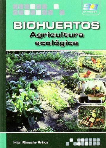 Biohuertos. Agricultura ecológica