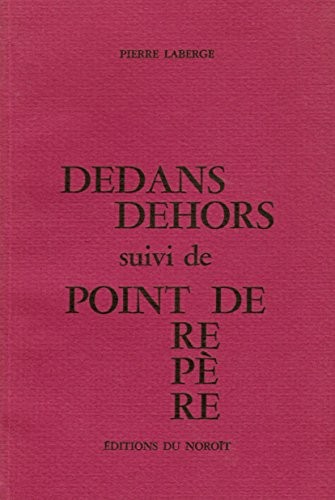 Dedans dehors suivi de, Point de répère
