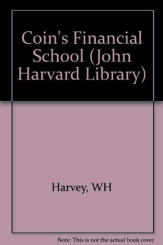 Coin's Financial School (The John Harvard Library)