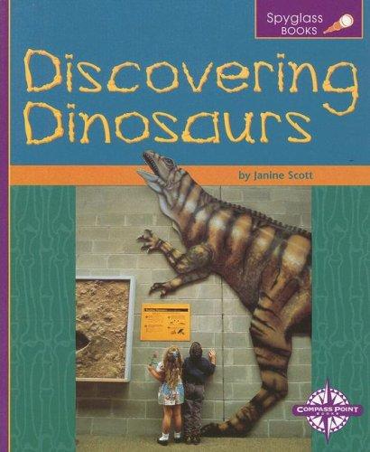 Discovering Dinosaurs (Spyglass Books: Life Science)