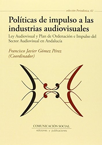 Políticas de impulso a las industrias audiovisuales