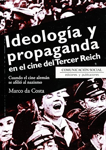 Ideología y propaganda en el cine del Tercer Reich