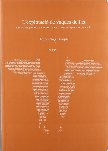 L'explotació de vaques de llet.