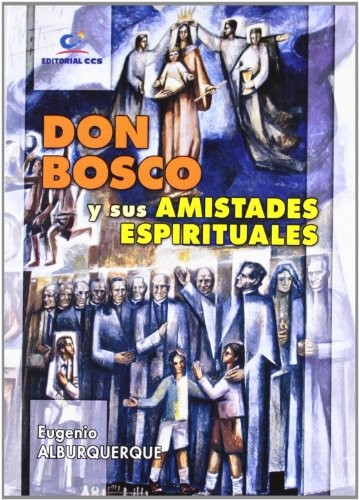Don Bosco y sus amistades espirituales