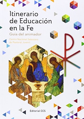 Itinerario de Educación en la Fe. Guía del animador